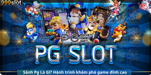 Sảnh Pg Là Gì? Hành trình khám phá game đỉnh cao