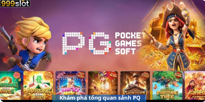 Khám phá tổng quan sảnh PQ