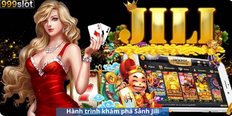 Hành trình khám phá Sảnh Jili